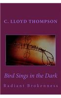 Bird Sings in the Dark