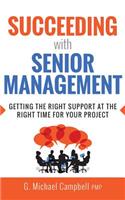 Succeeding with Senior Management
