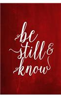 Chalkboard Journal - Be Still & Know (Red): 100 page 6" x 9" Ruled Notebook: Inspirational Journal, Blank Notebook, Blank Journal, Lined Notebook, Blank Diary