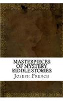 Masterpieces of Mystery Riddle Stories