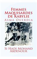 Femmes Maquisardes de Kabylie: Asma Ouerdia(French)