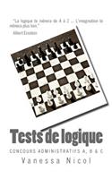 Tests de Logique: Concours Administratifs A, B & C