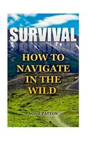 Survival: How To Navigate In The Wild(English)