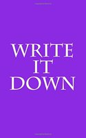 Write It Down