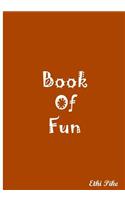 Book Of Fun - Notebook / Extended Lines / Soft Matte Cover: An Ethi Pike Collectible Journal