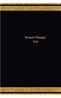 Branch Manager Log (Logbook, Journal - 124 pages, 6 x 9 inches)