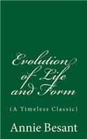 Evolution of Life and Form: (A timeless Classic)