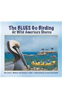 Blues Go Birding at Wild America's Shores