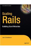 Scaling Rails: Building Giant Websites