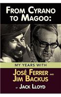 From Cyrano to Magoo