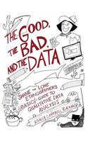 The Good, the Bad, and the Data