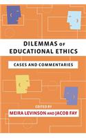 Dilemmas of Educational Ethics