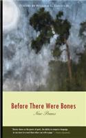 Before There Were Bones