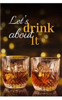 Let's drink about it