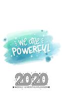 2020 Planner Calendar Weekly And Monthly - We are Powerful