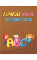 Alphabet Words Coloring Book: High-Quality Black&White Alphabet Coloring Book for Kids