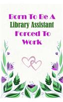 Born To Be A Library Assistant Forced To Work