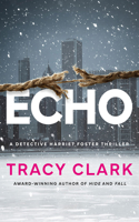 Echo: (3 Detective Harriet Foster)