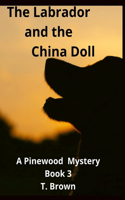 The Labrador and the China Doll