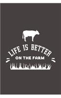 Life Is Better On The Farm