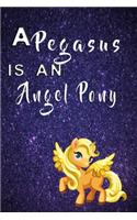 A Pegasus is an angel pony notebook: Notebook, Diary and Journal with 120 Lined Pages Angelically Pony with Stars