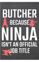 Butcher because Ninja isn't an official Job Title