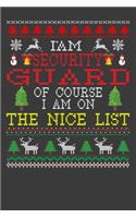 I Am Security Guard Of Course I am On The Nice List