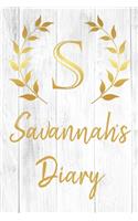 Savannah's Diary: Personalized Diary for Savannah / Journal / Notebook - S Monogram Initial & Name - Great Christmas or Birthday Gift