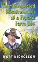 Unexpected Misadventures of a Psychic Farm Boy