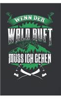 Wenn Der Wald Ruft Muss Ich Gehen