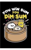 You Win Sum You Dim Sum: Funny Hong Kong Dim Sum Pun Yum Cha Lined Notebook Journal Diary 6x9