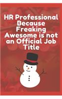 HR Professional Because Freaking Awesome is not an Official Job Title