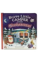 Brave Little Camper Saves Christmas: Square Padded Board Picture Book