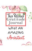 This Bitches Gratitude Journal What An Amazing Architect: Gratitude Journal Gratitude Theme Interior / Funny Notebook / Funny Greetings / Gift For Coworker / Gifts for Her / Funny Gifts For Girlfriend Wife 