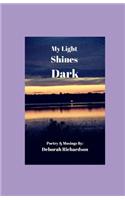 My Light Shines Dark
