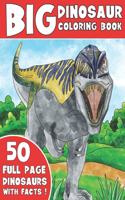 Big Dinosaur Coloring Book: Jumbo Kids Coloring Book With Dinosaur Facts