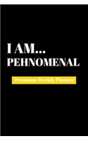 I Am Phenomenal: Premium Weekly Planner
