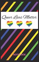 QUEER LIVES MATTER Notebook: 6x9 inches - 110 dotgrid pages - Greatest LGBTQ Rainbow Hearts Journal - Gift, Present Idea
