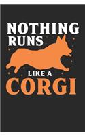 Nothing Runs Like A Corgi
