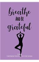 Breathe And Be Grateful