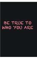 Be true to who you are: Writing careers journals and notebook. A way towards enhancement