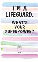 I'm a Lifeguard. What's Your Superpower?