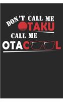 Don´t Call Me Otaku Call Me Otacool: Weekly Planner and Organizer A5 for real Otaku with a Ramen and Anime Addiction I A5 (6x9 inch.) I Gift I 120 pages I Year Weekly & Monthly Planner