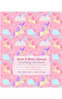 DRAW & WRITE JOURNAL Storytelling Sketchbook: Unicorn Lover Notebook Printing Practice Composition Book Girls Gift(1 Unicorn Notebooks)