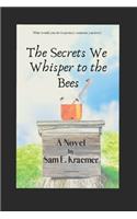 The Secrets We Whisper to the Bees