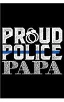 Proud Police Papa: Police Officer Journal Notebook Gifts, Thin Blue Line Notebook Journal, Proud Police Officer, Gift Idea for Cop, Police Officer Gifts for Men Women