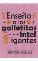 Enseño a las galletitas inteligentes - Gratitude Journal