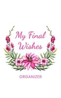 My Final Wishes Organizer: A Death Planning Checklist For Family Survivors