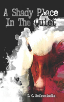 Shady Place In The Quiet