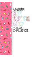 Amber: Personalized colorful sprinkles sketchbook with name: One sketch a day for 90 days challenge